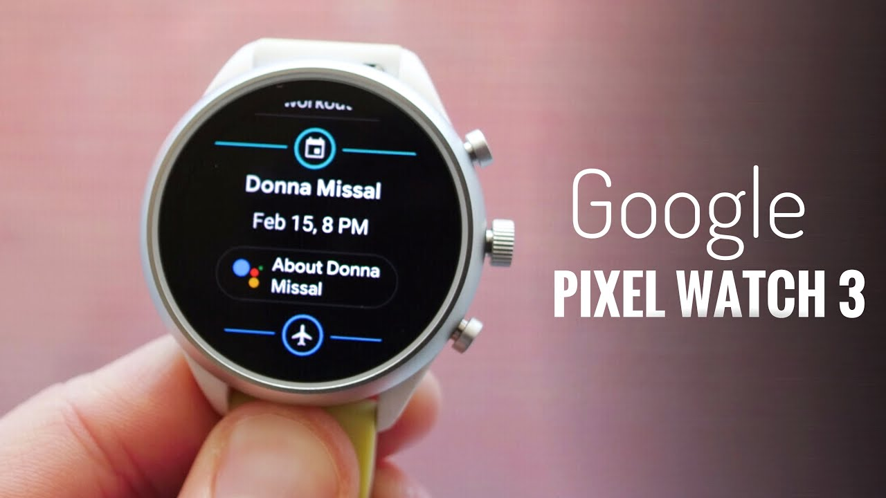 Google Pixel Watch 3 OFFICIAL!!